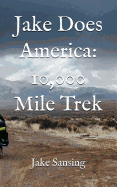 Jake Does America: 10,000 Mile Trek