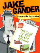 Jake Gander, Storyville Detective: The Case of the Greedy Granny