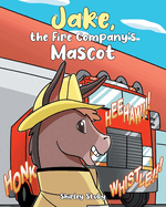 Jake, The Fire Company's Mascot