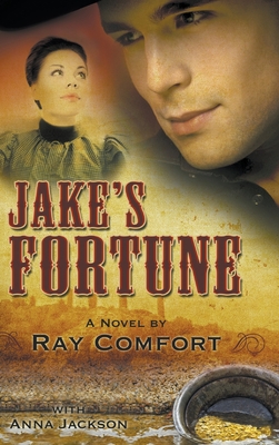 Jake's Fortune: A Novel by Ray Comfort - Comfort, Ray, and Jackson, Anna