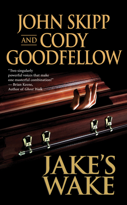 Jake's Wake - Skipp, John, and Goodfellow, Cody