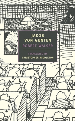 Jakob Von Gunten - Walser, Robert, and Middleton, Christopher (Introduction by)