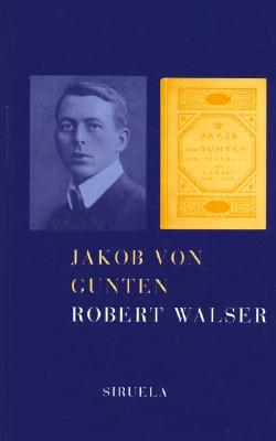 Jakob Von Gunten - Walser, Robert, Professor