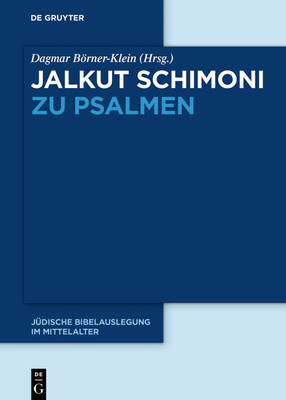 Jalkut Schimoni Zu Den Psalmen - Brner-Klein, Dagmar (Editor), and Zuber, Beat (Translated by)