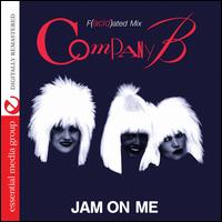 Jam on Me - Company B