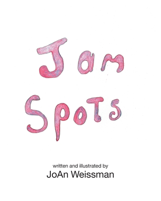 Jam Spots - Weissman, Joan