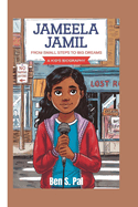 Jameela Jamil: From Small Steps to Big Dreams - A Kids' Biography