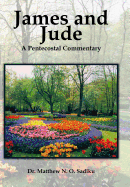 James and Jude: A Pentecostal Commentary