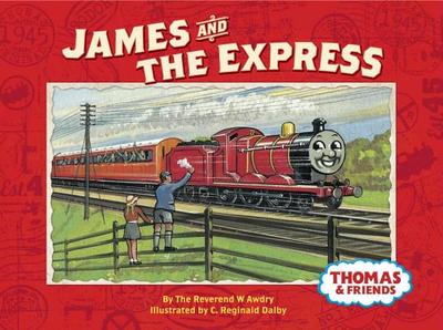 James and the Express (Thomas & Friends) - Awdry, W, Rev.