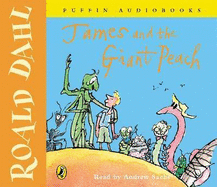 James and the Giant Peach - Dahl, Roald, and Sachs, Andrew (Read by)