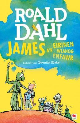 James a'r Eirinen Wlanog Enfawr - Dahl, Roald