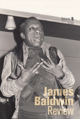 James Baldwin Review: Volume 5 - Field, Douglas (Editor), and Joyce, Justin (Editor), and McBride, Dwight (Editor)
