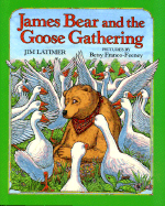 James Bear and the Goose Gathering