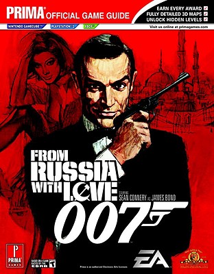 James Bond 007: From Russia with Love: Prima Official Game Guide - Prima Temp Authors, and Kaizen Media Group, and Taruc, Nelson