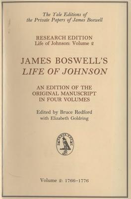 James Boswell's Life of Johnson: Manuscript Edition: Volume 2, 17661776 - Boswell, James, and Redford, Bruce (Editor), and Goldring, Elizabeth (Editor)