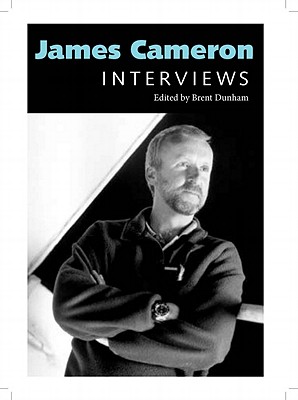 James Cameron: Interviews - Dunham, Brent (Editor)