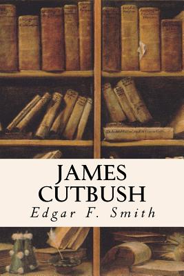 James Cutbush - Smith, Edgar F