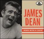 James Dean: Rebel with a Cause