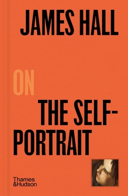 James Hall on The Self-Portrait - Hall, James