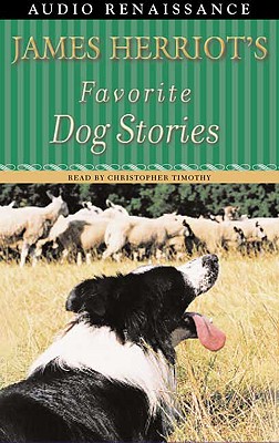 James Herriot's Favorite Dog Stories - Herriot, James, and Timothy, Christopher (Read by)