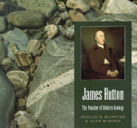James Hutton: The Founder of Modern Geology