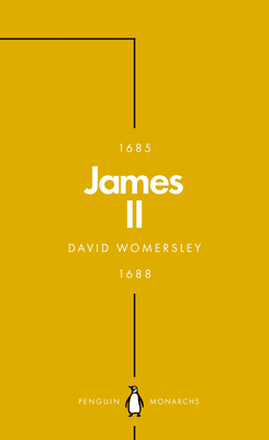 James II (Penguin Monarchs): The Last Catholic King - Womersley, David