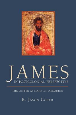 James in Postcolonial Perspective: The Letter as Nativist Discourse - Coker, K. Jason