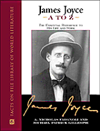 James Joyce A to Z: The Essential Reference to the Life and Work