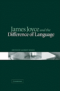 James Joyce and the Difference of Language