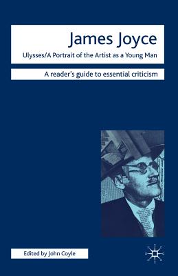 James Joyce - Ulysses/A Portrait of the Artist as a Young Man - Coyle, John, Professor, PhD