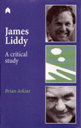 James Liddy: A Critical Study - Arkins, Brian