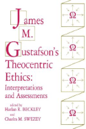 James M. Gustafson's Theocentric Ethics