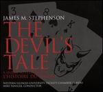 James M. Stephenson: The Devil's Tale - A Sequel to Stravinsky's L'Histoire du Soldat