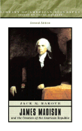 James Madison and the Creation of the American Republic - Rakove, Jack
