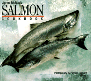 James McNair's Salmon Cookbook - McNair, James K.