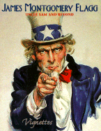 James Montgomery Flagg: Uncle Sam and Beyond