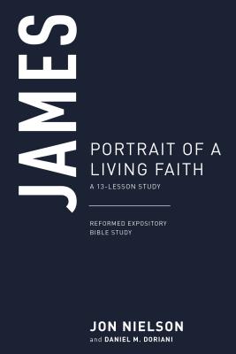 James: Portrait of a Living Faith - Nielson, Jonathan