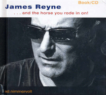 James Reyne: and the Horse You Rode in on