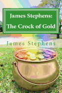 James Stephens: The Crock of Gold