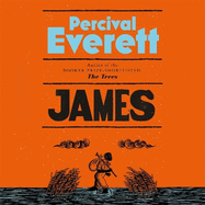 James: The Heartbreaking and Ferociously Funny Novel from the Genius Behind American Fiction and the Booker-Shortlisted The Trees