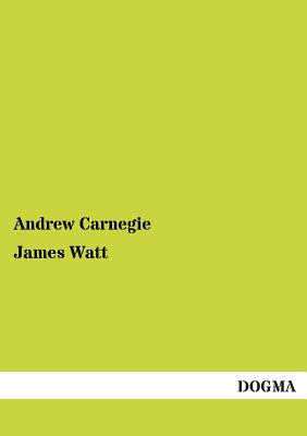 James Watt - Carnegie, Andrew