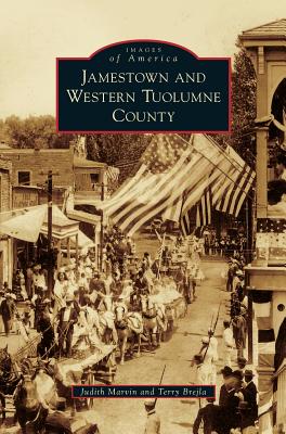 Jamestown and Western Tuolumne County - Marvin, Judith, and Brejla, Terry