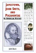 Jamestown, John Smith, and Pocahontas in American History