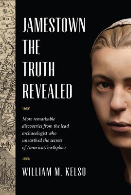 Jamestown, the Truth Revealed - Kelso, William M