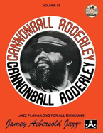 Jamey Aebersold Jazz -- Cannonball Adderley, Vol 13: Greatest Hits!, Book & Online Audio