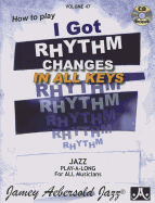 Jamey Aebersold Jazz -- How to Play I Got Rhythm, Vol 47: Changes in All Keys, Book & Online Audio