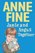 Jamie and Angus Together - Fine, Anne