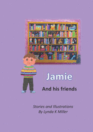 Jamie and his friends: To read and colour