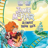 Jamie McFlair Vs The Ultimate Brain Hack: Book 2