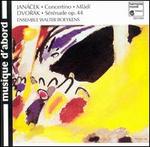 Jancek: Concertino, Mld; Dvork: Srnade, Op.44 - Ensemble Walter Boeykens